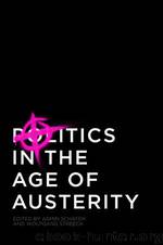 Politics in the Age of Austerity by Wolfgang Streeck