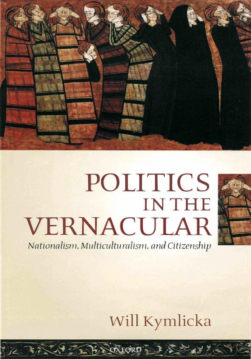 Politics in the Vernacular: Nationalism, Multiculturalism, and Citizenship by Unknow