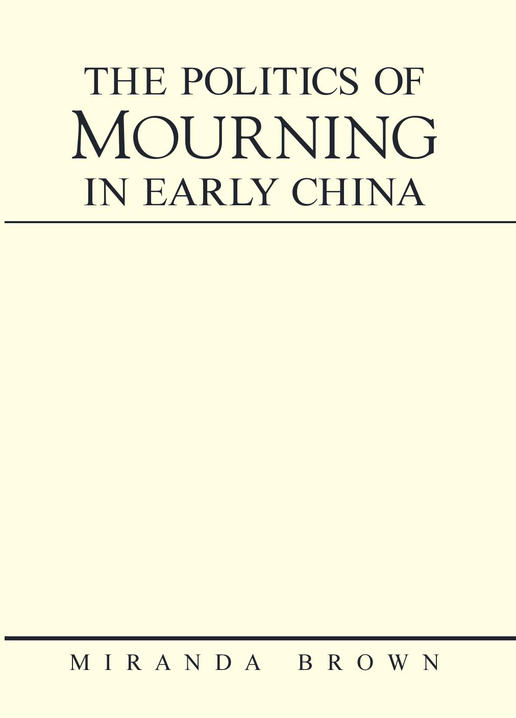 Politics of Mourning in Early China by Brown Miranda