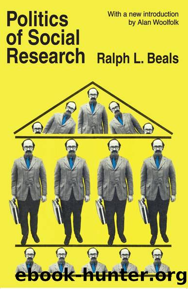 Politics of Social Research by Ralph L. Beals Alan Woolfolk