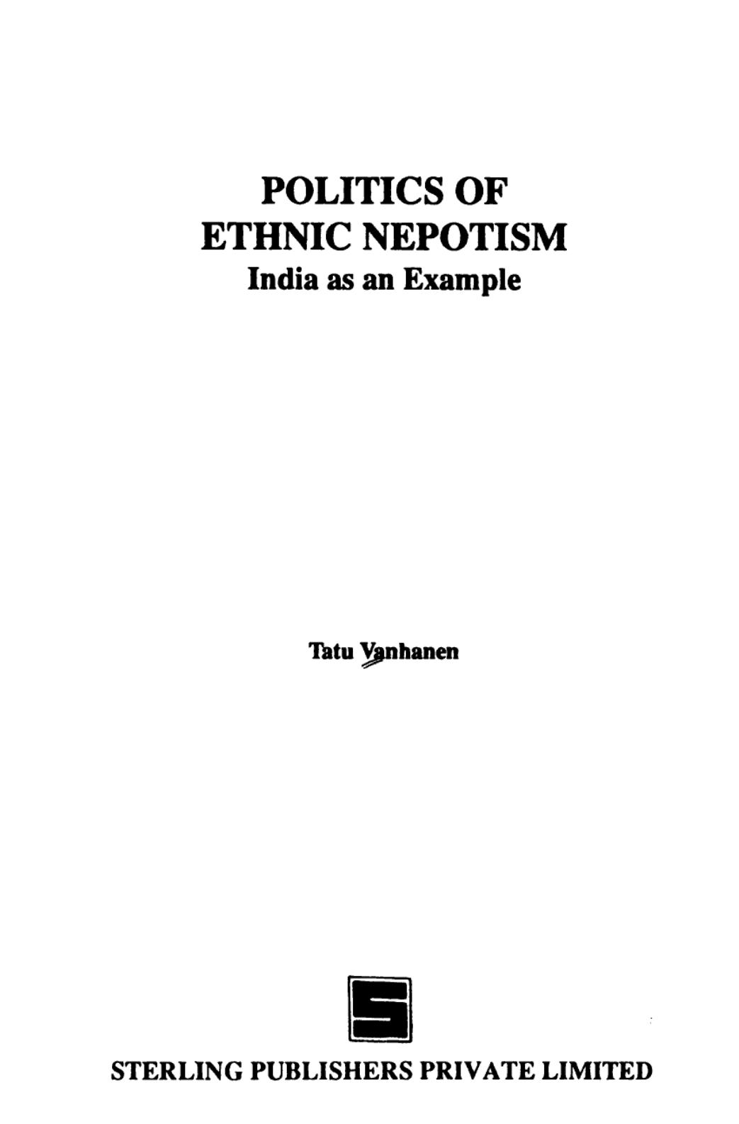 Politics of ethnic nepotism : India as an example by Tatu Vanhanen