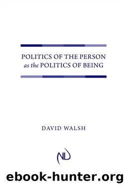 Politics of the Person As the Politics of Being by Walsh David;