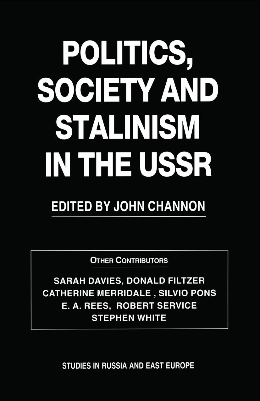 Politics, Society and Stalinism in the USSR by John Channon (eds.)