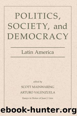 Politics, Society, and Democracy Latin America by Scott Mainwaring