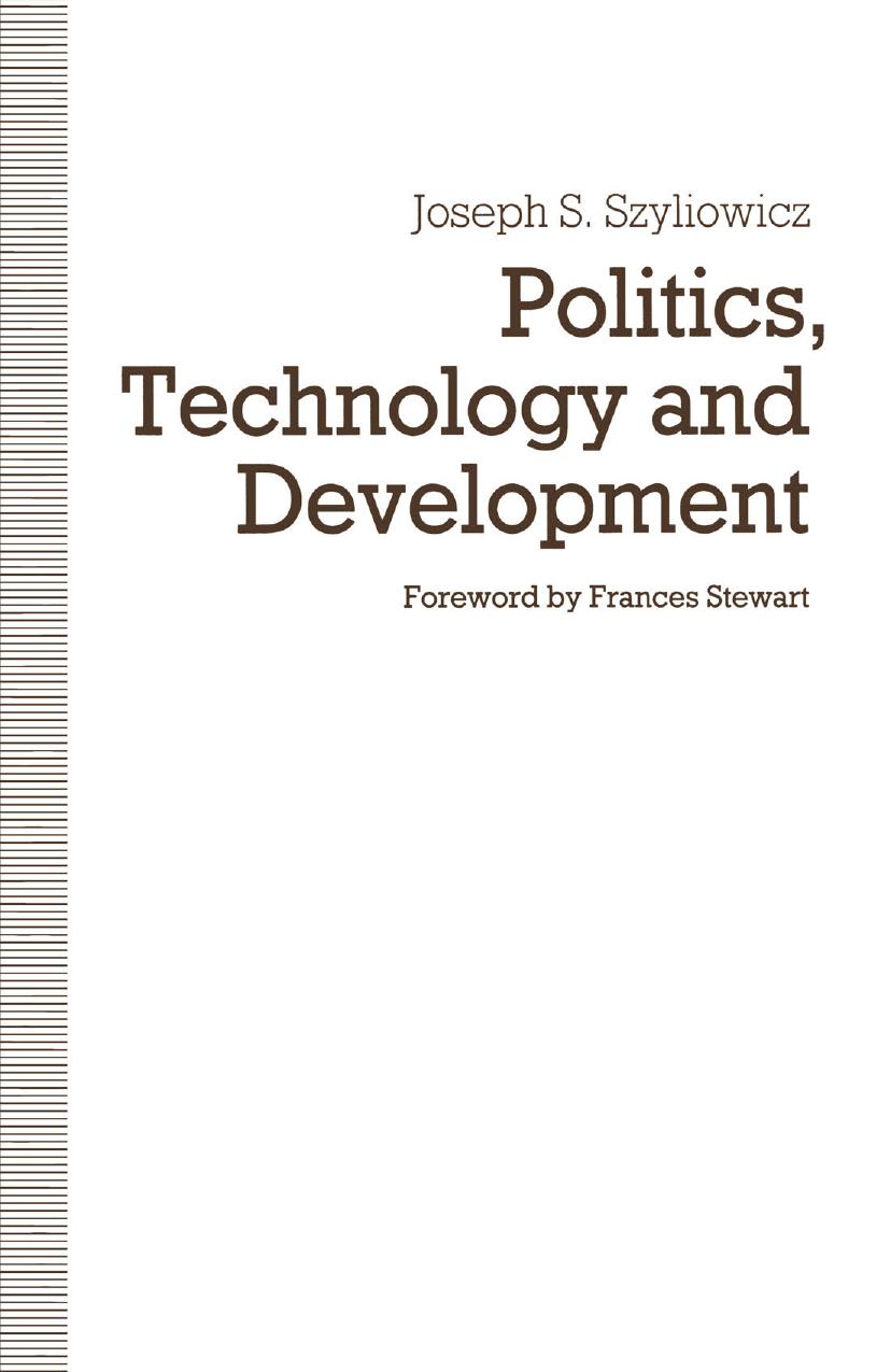 Politics, Technology and Development: Decision-Making in the Turkish Iron and Steel Industry by Joseph S. Szyliowicz (auth.)