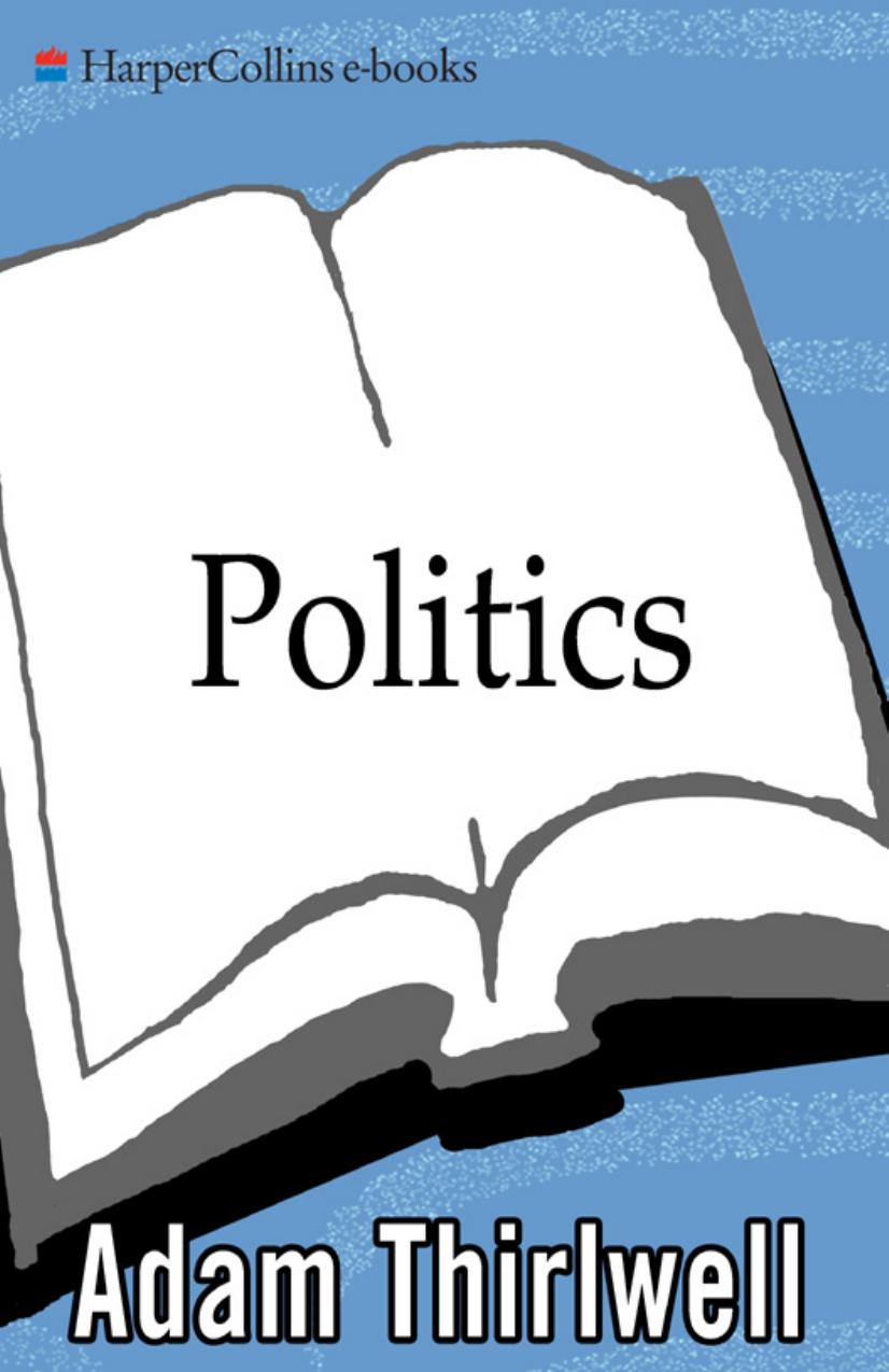 Politics: A Novel (P.S.) by Adam Thirlwell