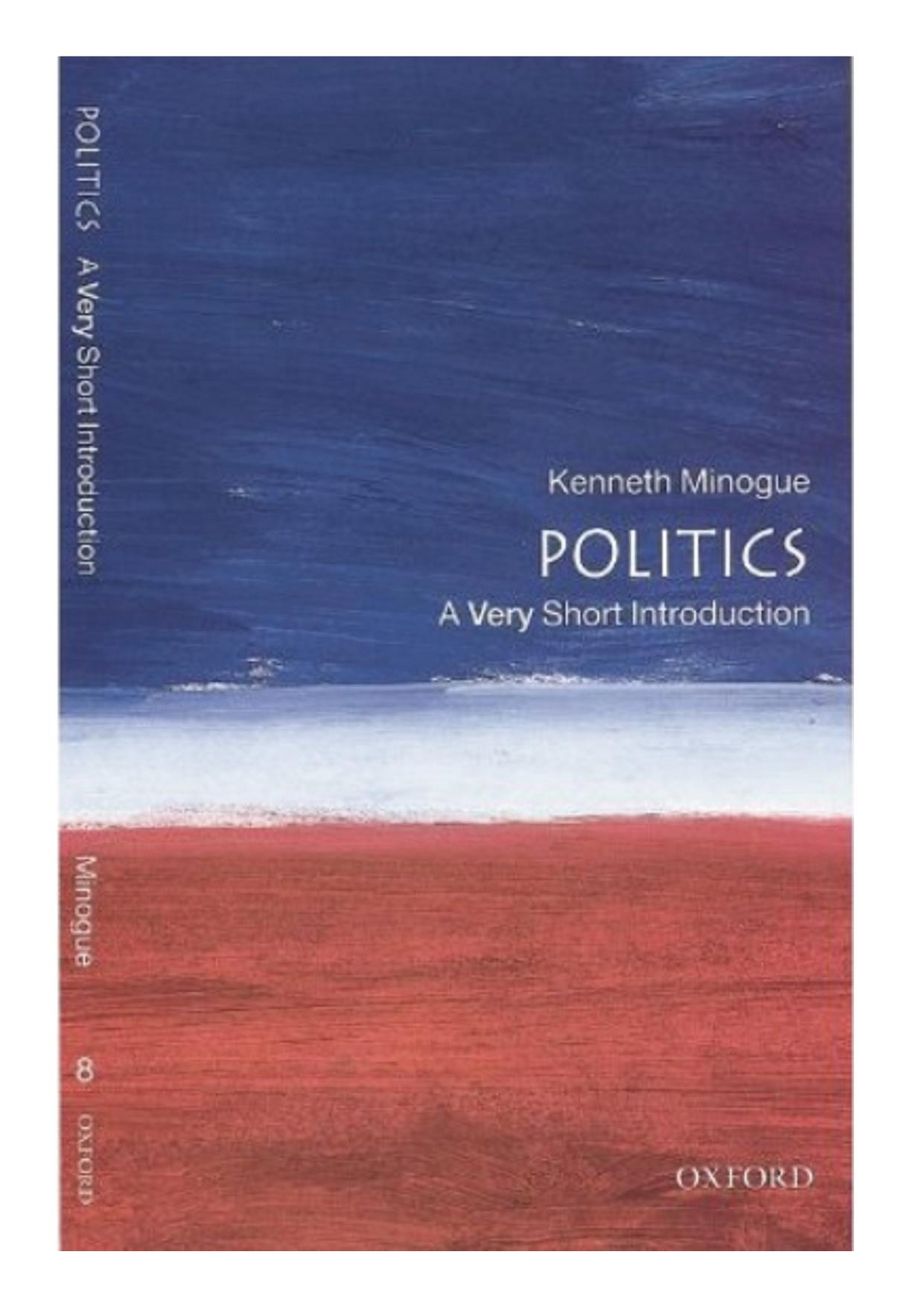 Politics: A Very Short Introduction by Kenneth Minogue