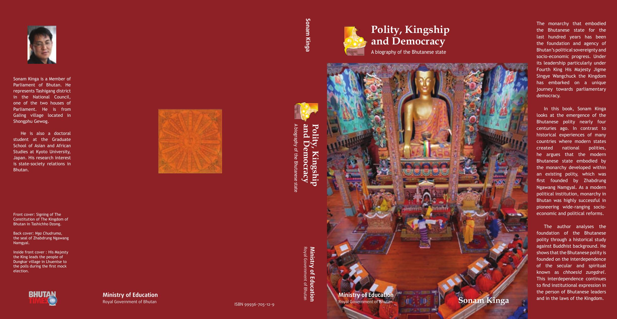 Polity, Kingship and Democracy : A biography of the Bhutanese state by Sonam Kinga;