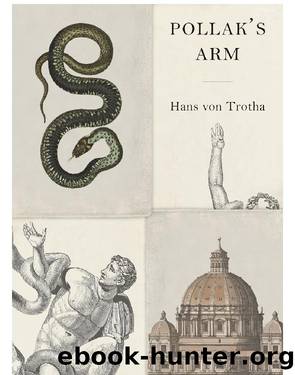 Pollak's Arm by Hans von Trotha