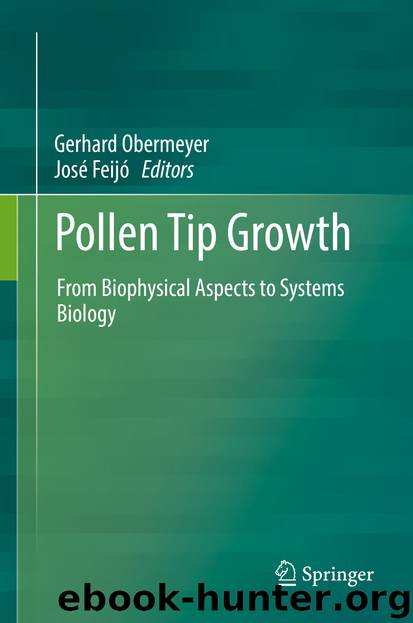 Pollen Tip Growth by Gerhard Obermeyer & José Feijó
