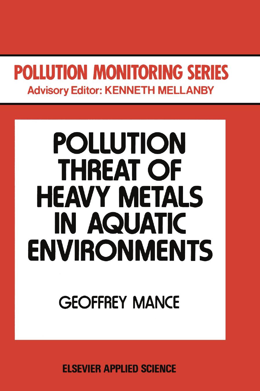 Pollution Threat of Heavy Metals in Aquatic Environments by Geoffrey Mance (auth.)