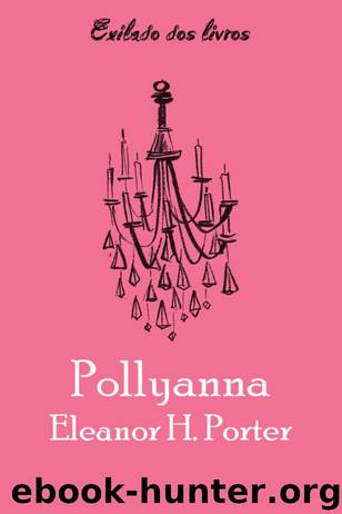 Pollyanna by Porter Eleanor H