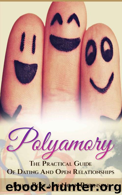 Polyamory: The Practical Guide Of Dating And Open Relationships (More than two, Non-monogamous, Polyamory relationships) by Emma Rose & Noah Robinson