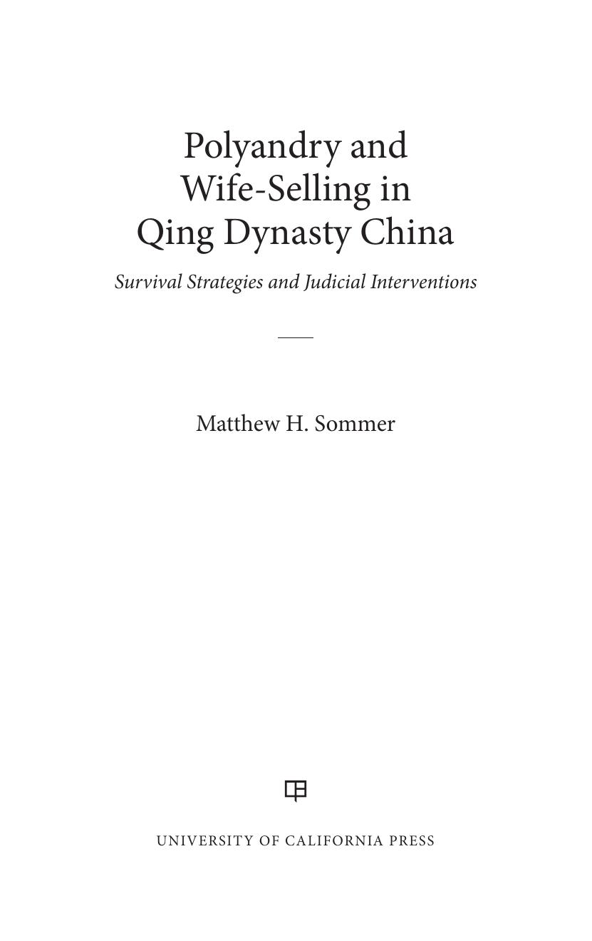 Polyandry and Wife-Selling in Qing Dynasty China: Survival Strategies and Judicial Interventions by Matthew H. Sommer