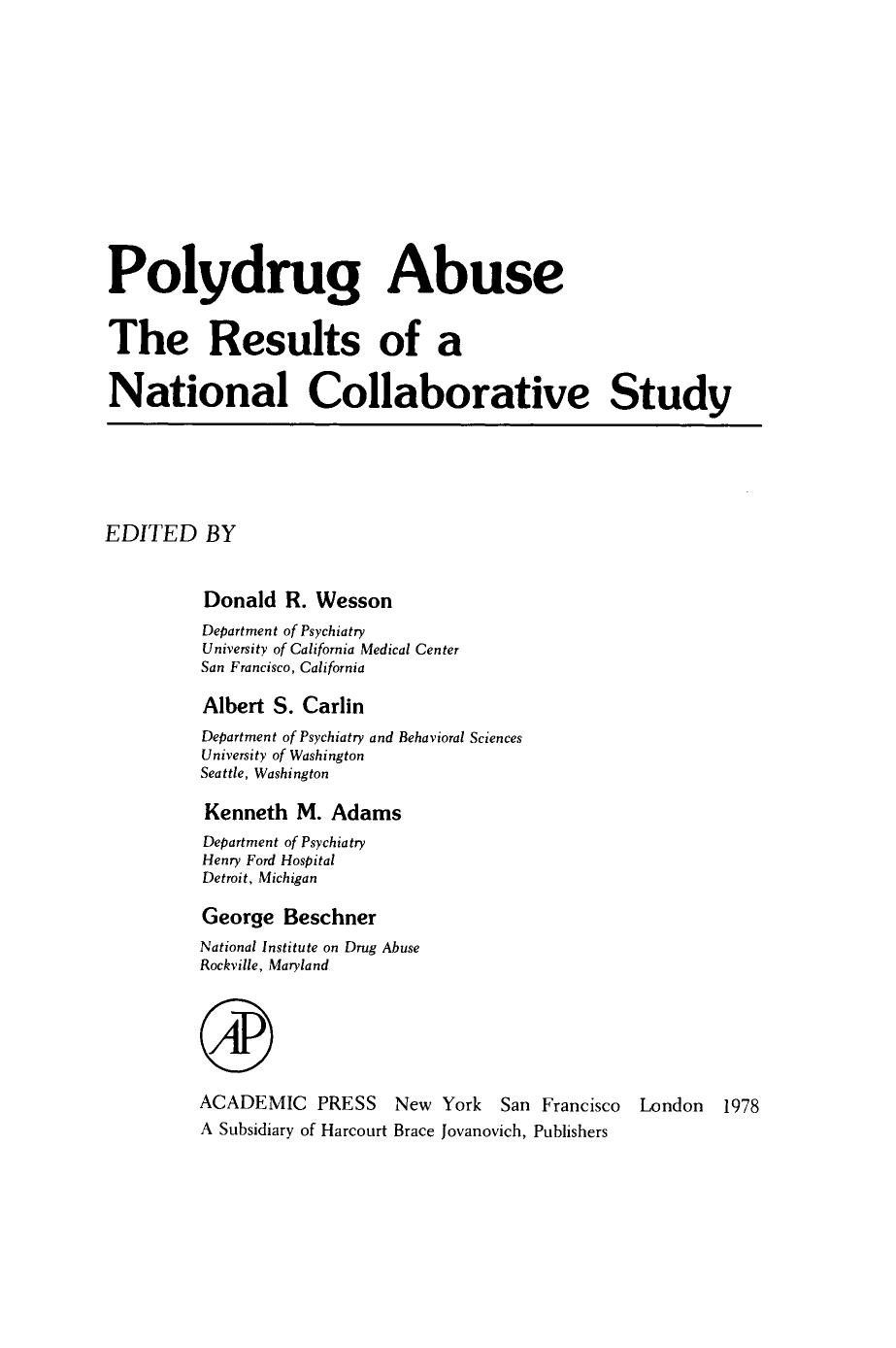 Polydrug Abuse. The Results of a National Collaborative Study by Donald R. Wesson Albert S. Carlin and Kenneth M. Adams (Eds.)