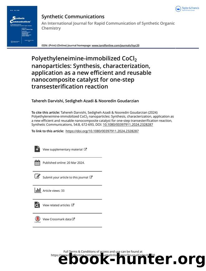 Polyethyleneimine-immobilized CoCl2 nanoparticles: Synthesis, characterization, application as a new efficient and reusable nanocomposite catalyst for one-step transesterification reaction by Darvishi Tahereh & Azadi Sedigheh & Goudarzian Nooredin