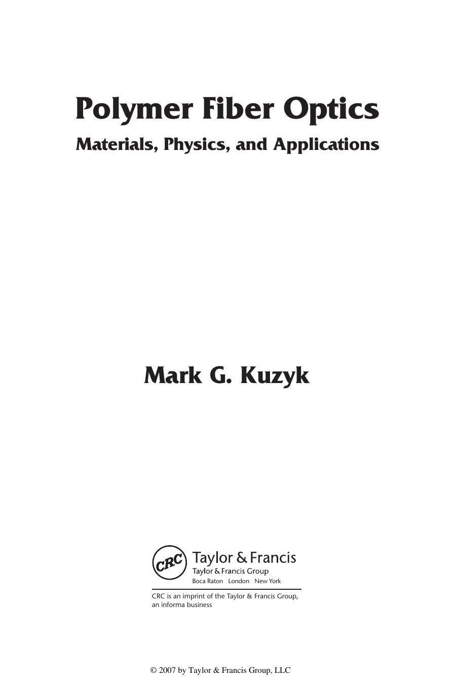 Polymer Fiber Optics: Materials, Physics, and Applications by Unknow