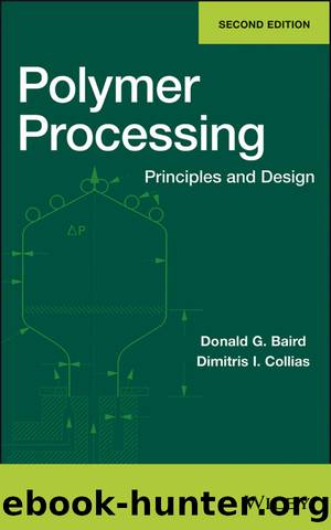 Polymer Processing by Donald G. Baird & Dimitris I. Collias