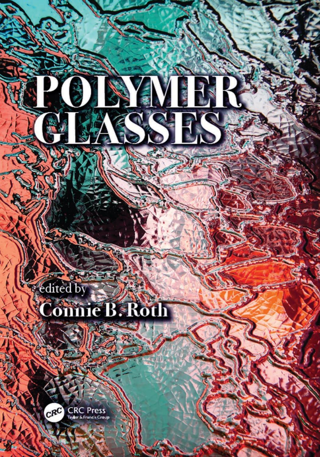 Polymer glasses by Roth Connie B