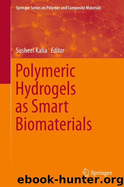 Polymeric Hydrogels as Smart Biomaterials by Susheel Kalia