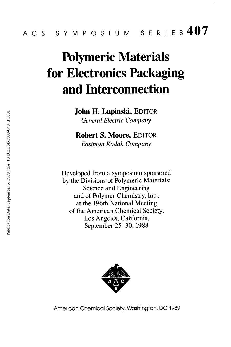 Polymeric Materials for Electronics Packaging and Interconnection by John H. Lupinski and Robert S. Moore (Eds.)