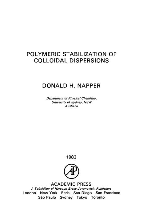 Polymeric Stabilization of Colloidal Dispersions by Donald H. Napper