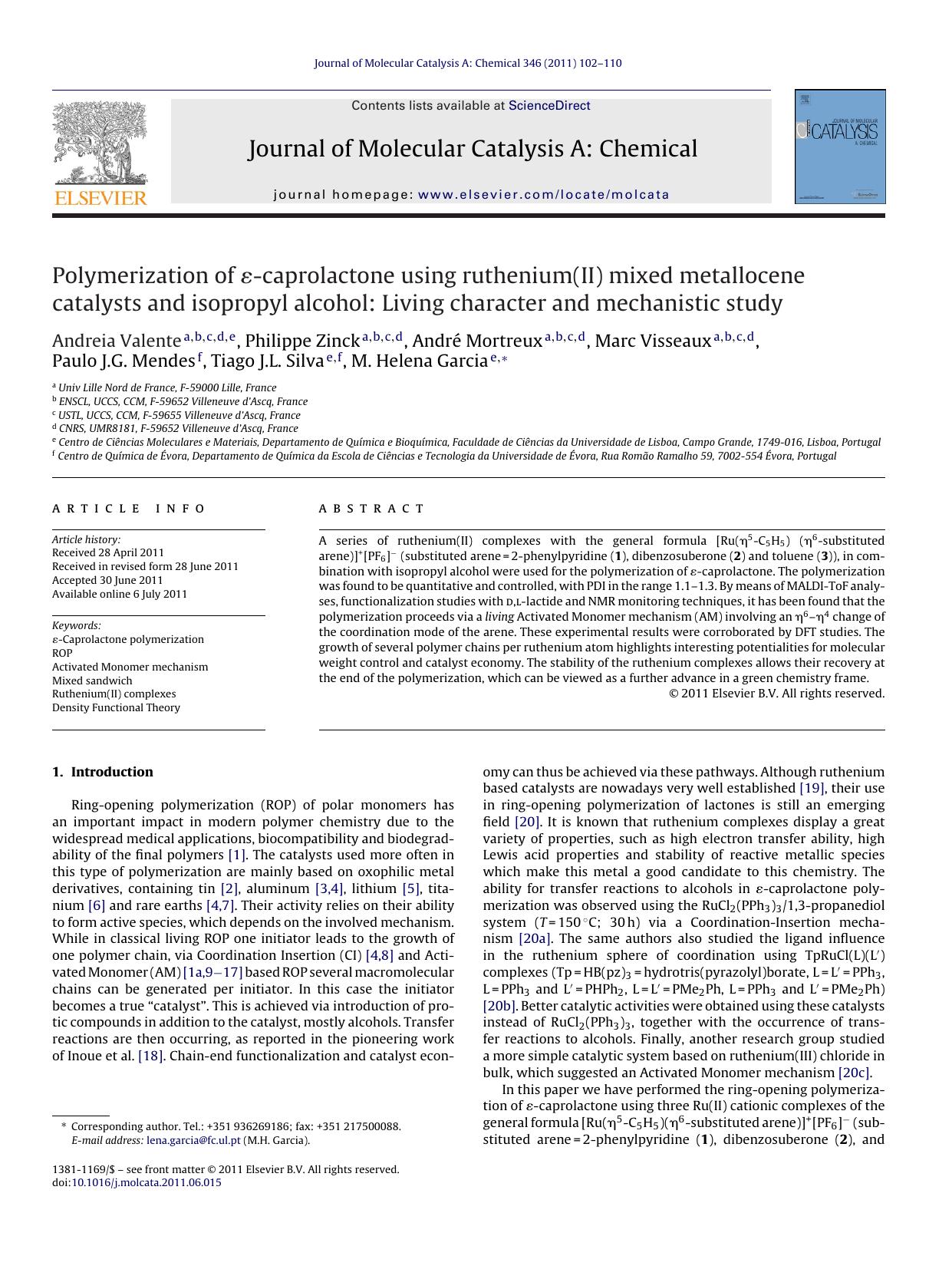 Polymerization of Ãâº-caprolactone using ruthenium(II) mixed metallocene catalysts and isopropyl alcohol: Living character and mechanistic study by Andreia Valente