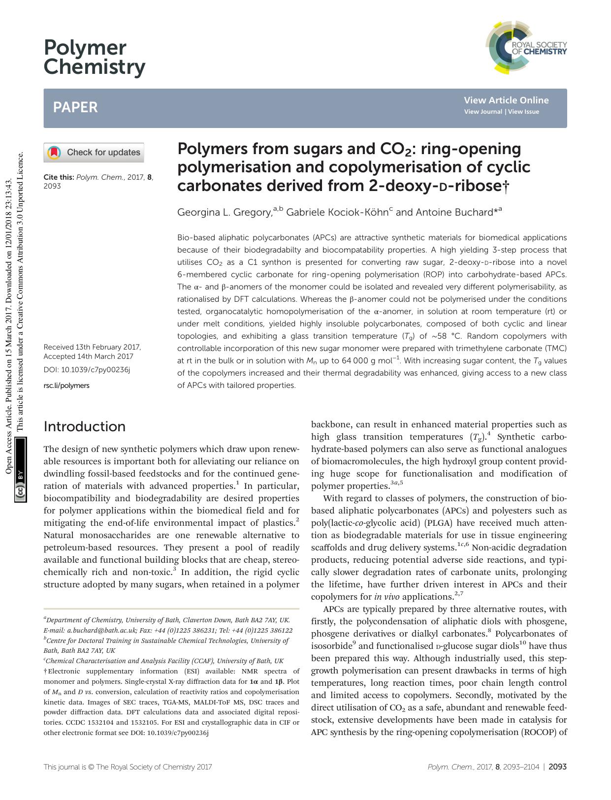 Polymers from sugars and CO2: ring-opening polymerisation and copolymerisation of cyclic carbonates derived from 2-deoxy-D-ribose by Georgina L. Gregory Gabriele Kociok-Köhn Antoine Buchard