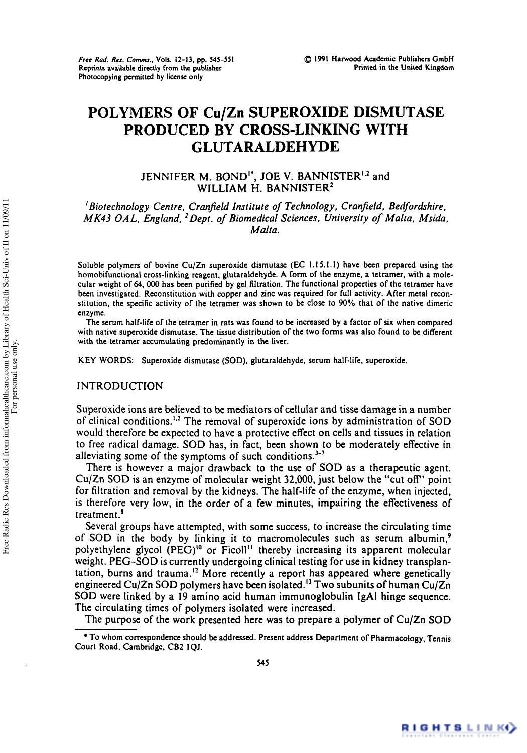 Polymers of CuZn Superoxide Dismutase Produced by Cross-Linking with Glutaraldehyde by Jennifer M. Bond1† Joe V. Bannister1 2 & William H. Bannister2