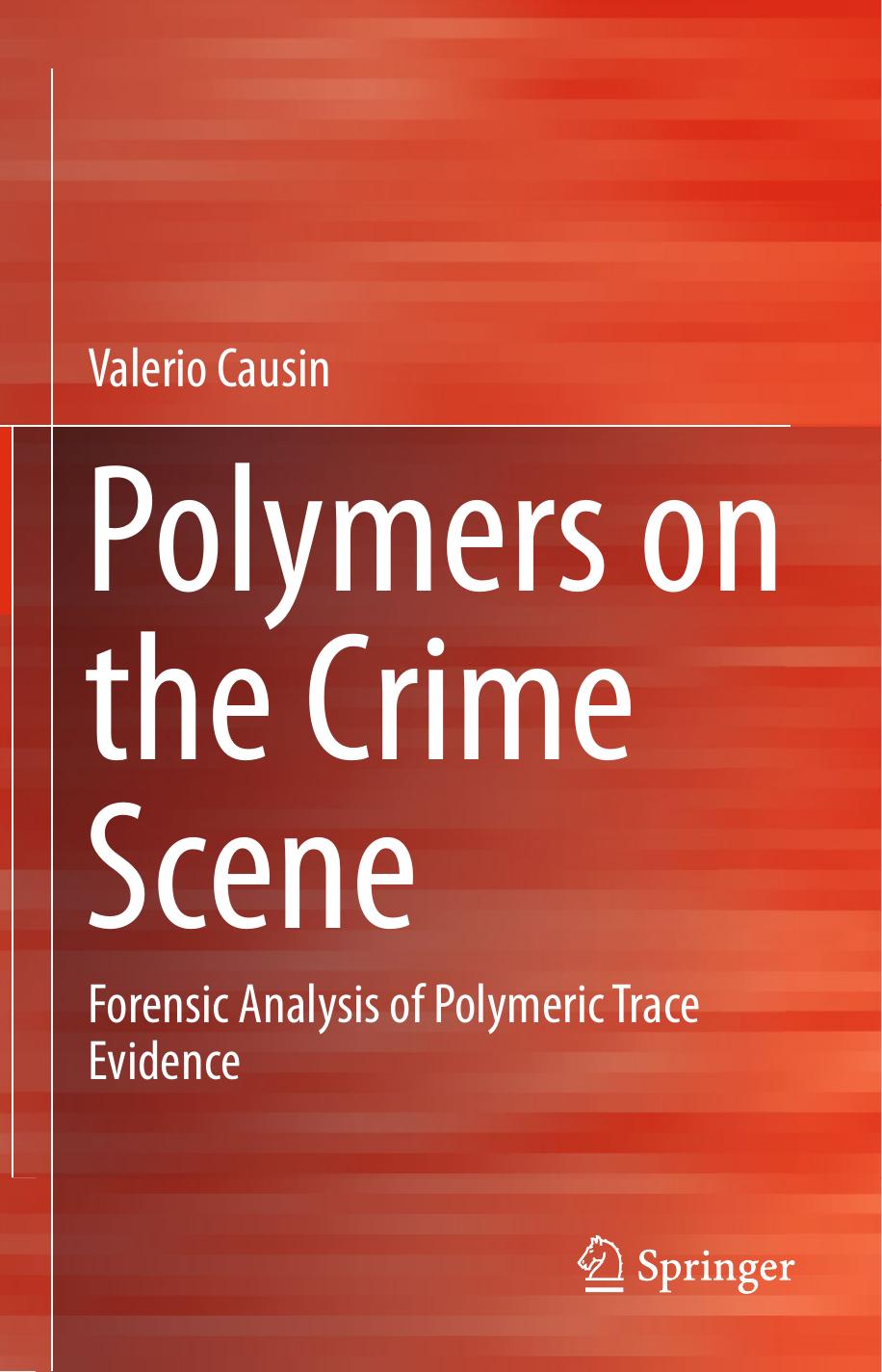 Polymers on the Crime Scene: Forensic Analysis of Polymeric Trace Evidence by Unknow