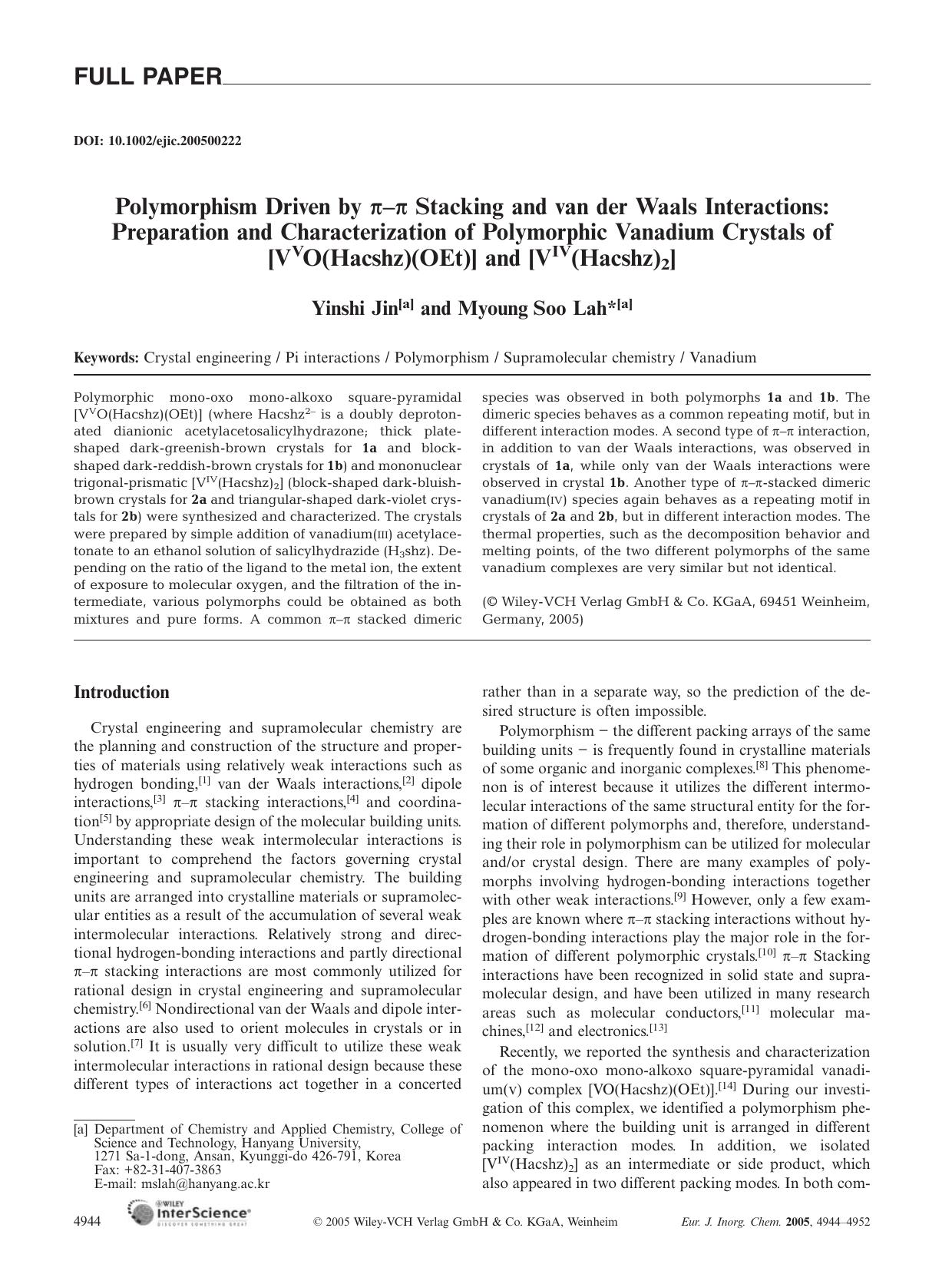 Polymorphism Driven by [pi]-[pi] Stacking and van der Waals Interactions: Preparation and Characterization of Polymorphic Vanadium Crystals of [VVO(Hacshz)(OEt)] and [VIV(Hacshz)2] by Unknown