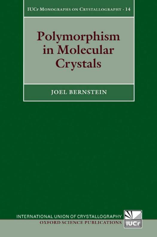 Polymorphism in Molecular Crystals by Joel Bernstein