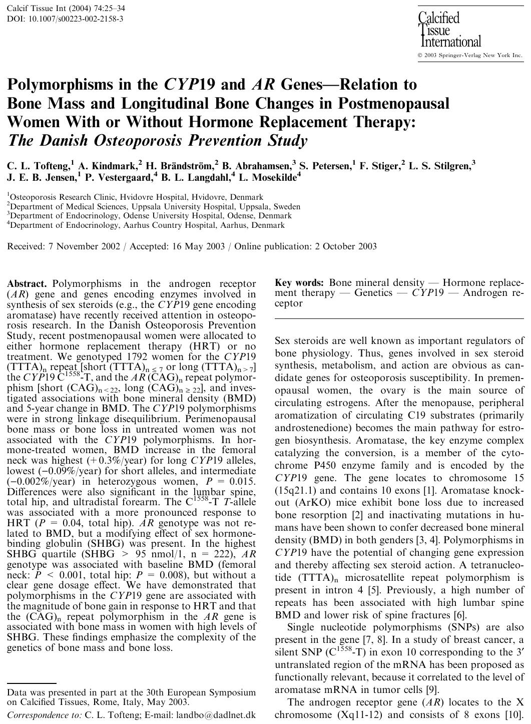 Polymorphisms in the CYP19 and AR Genes-Relation to Bone Mass and Longitudinal Bone Changes in Postmenopausal Women With or Without Hormone Replacement Therapy: The Danish Osteopor by Tofteng C.L. et al