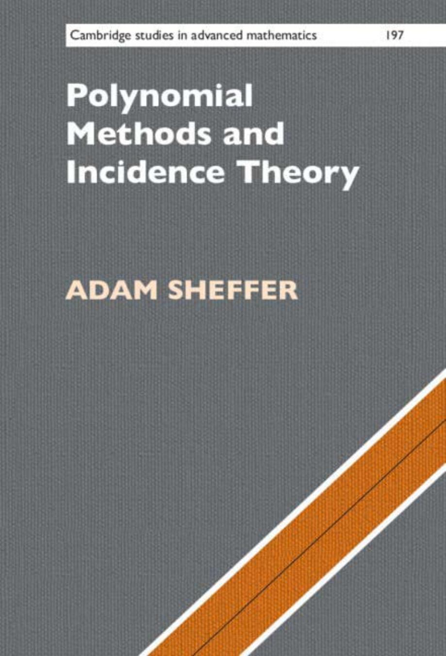 Polynomial Methods and Incidence Theory by Adam Sheffer
