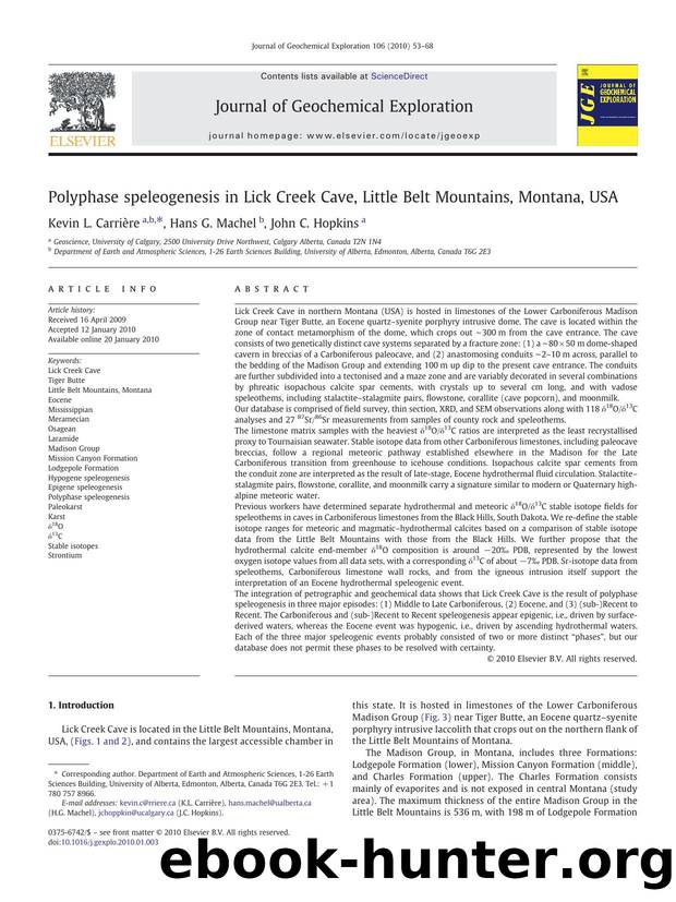 Polyphase speleogenesis in Lick Creek Cave, Little Belt Mountains, Montana, USA by Kevin L. Carrière; Hans G. Machel; John C. Hopkins