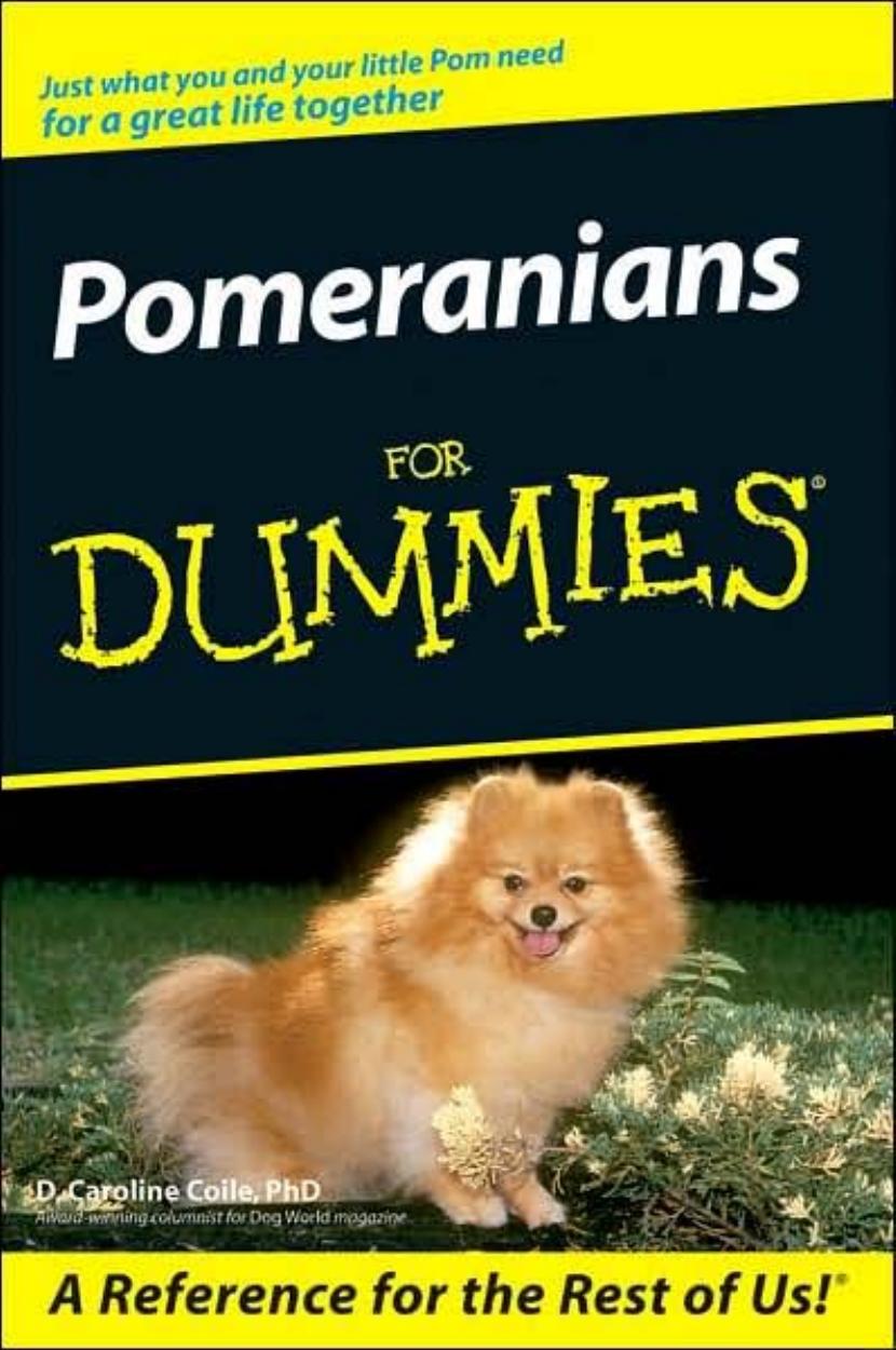 Pomeranians For Dummies (For Dummies (Pets)) by D. Caroline Coile