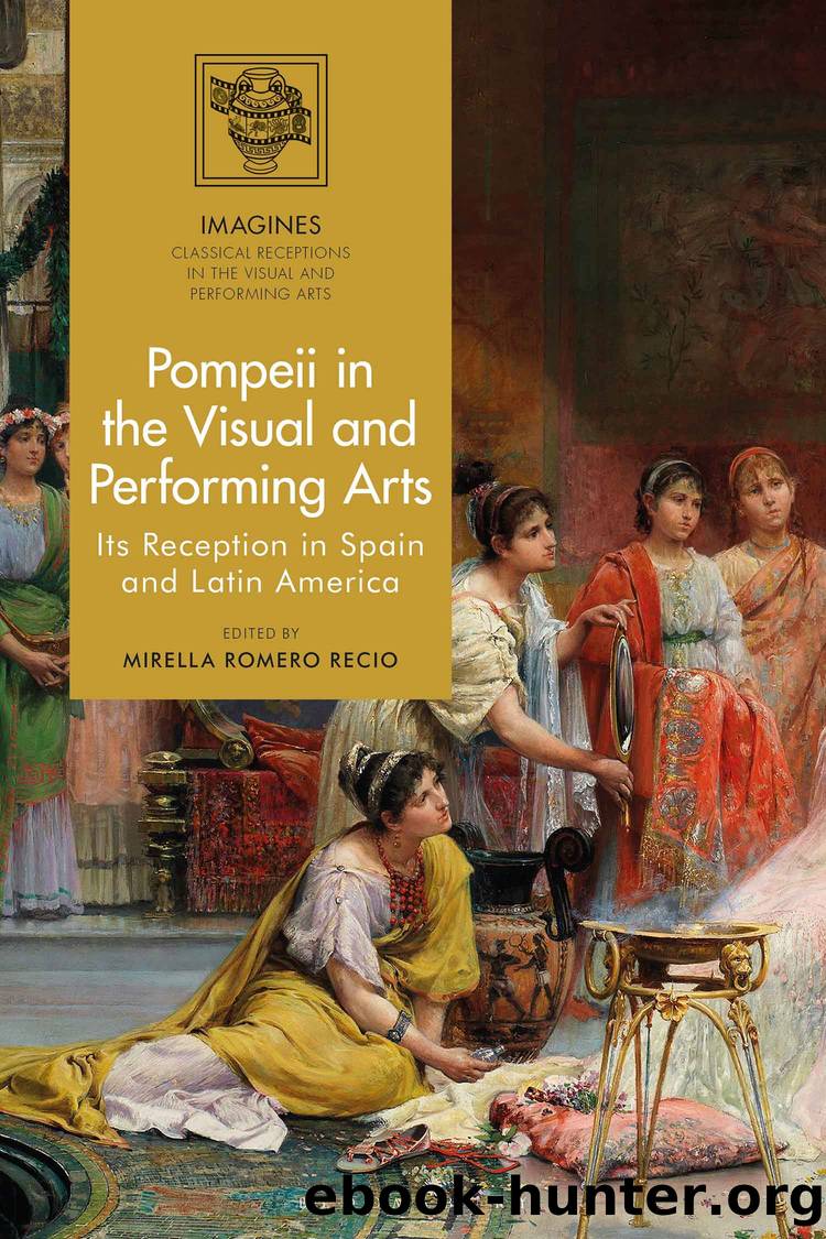 Pompeii in the Visual and Performing Arts by Mirella Romero Recio;
