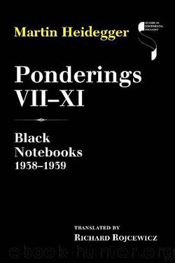 Ponderings VII–XI: Black Notebooks 1938–1939 (Studies in Continental Thought) by Martin Heidegger