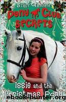 Pony Club Secrets 0.5- Issie and the Christmas Pony- Christmas Special by Stacy Gregg