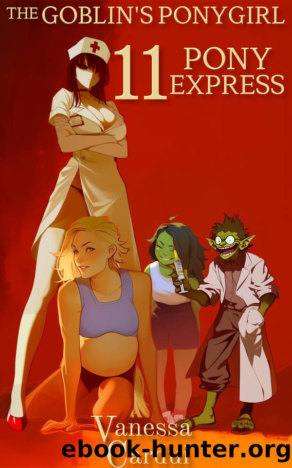 Pony Express (The Goblin's Ponygirl Book 11) by Cardui Vanessa