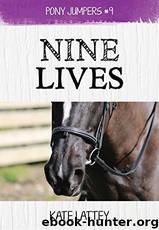 Pony Jumpers 9- Nine Lives by Kate Lattey