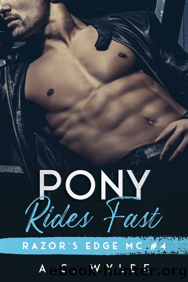 Pony Rides Fast: Razor's Edge MC Book Four by Wylde A.C