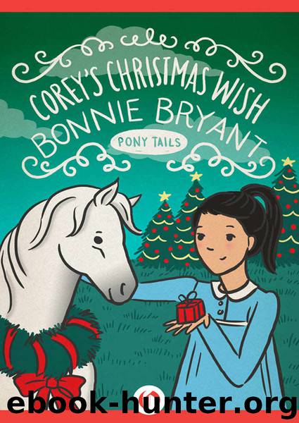 Pony Tails 15- Corey's Christmas Wish by Bonnie Bryant