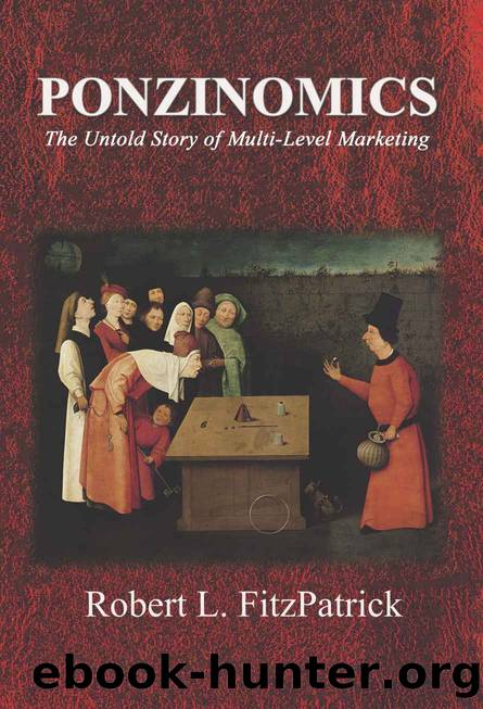 Ponzinomics, the Untold Story of Multi-Level Marketing by Robert L. FitzPatrick