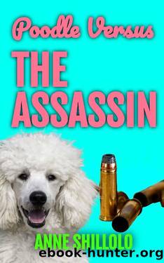 Poodle Versus the Assassin by Anne Shillolo