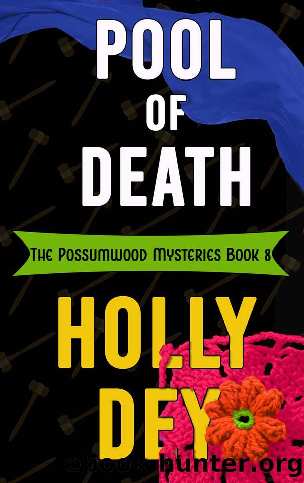 Pool of Death (The Possumwood Mysteries Book 8) by Dey Holly