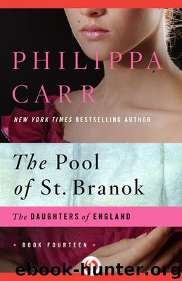 Pool of St. Branok by Philippa Carr