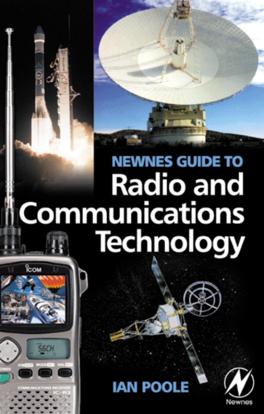 Poole I. by Newnes Guide to Radio & Communications Technology (2003)