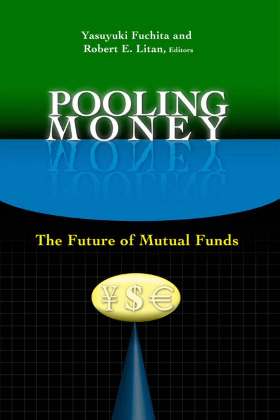 Pooling Money : The Future of Mutual Funds by Yasuyuki Fuchita; Robert E. Litan