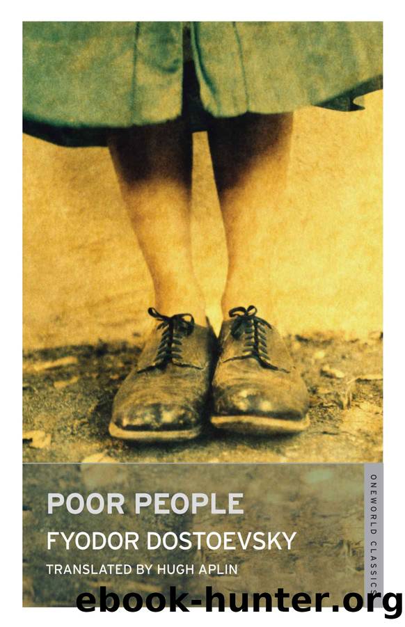 Poor People (Translated by Hugh Aplin 2002) by Fyodor Dostoevsky